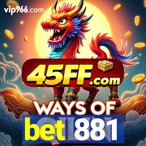 bet 881
